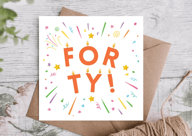 Forty Birthday Celebration Card - Greetings Card - The Blossomist
