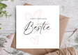 Birthday Card For Bestie - Greetings Card - The Blossomist