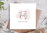 Forty Birthday Card - Greetings Card - The Blossomist