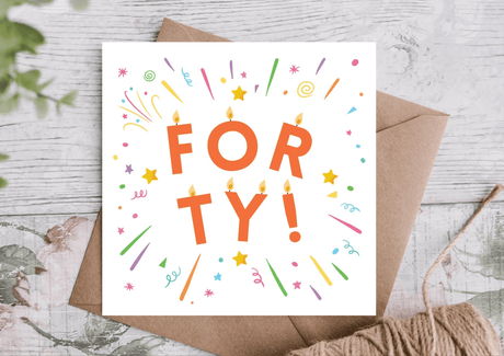 Forty Birthday Celebration Card - Greetings Card - The Blossomist