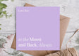 Love You to the Moon and Back Anniversary Card - Greetings Card - The Blossomist