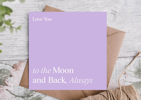 Love You to the Moon and Back Anniversary Card - Greetings Card - The Blossomist