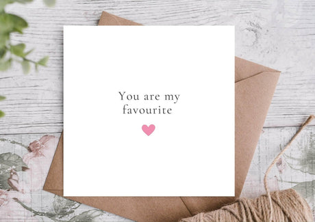 You are my favourite - Greetings Card - The Blossomist